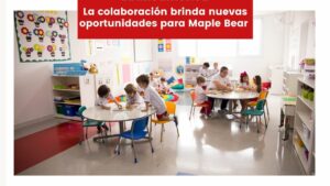Read more about the article La colaboración brinda nuevas oportunidades para Maple Bear