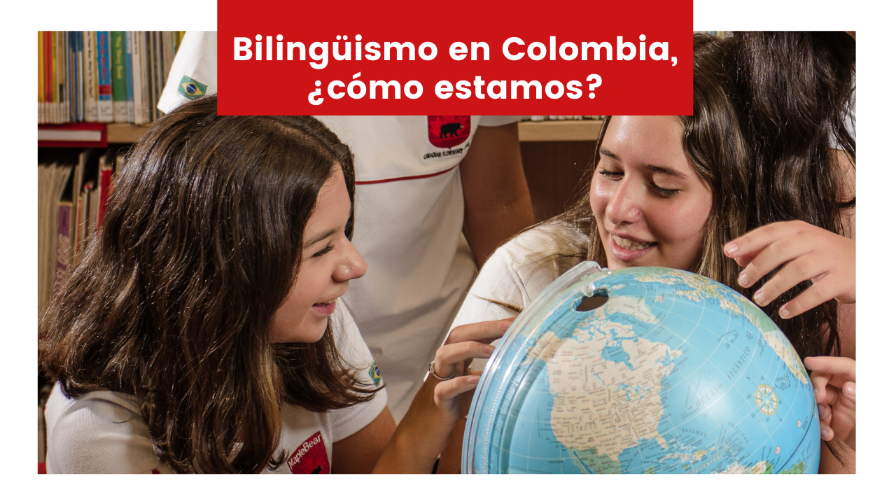 Lee más sobre el artículo Bilingüismo en Colombia, ¿cómo estamos?