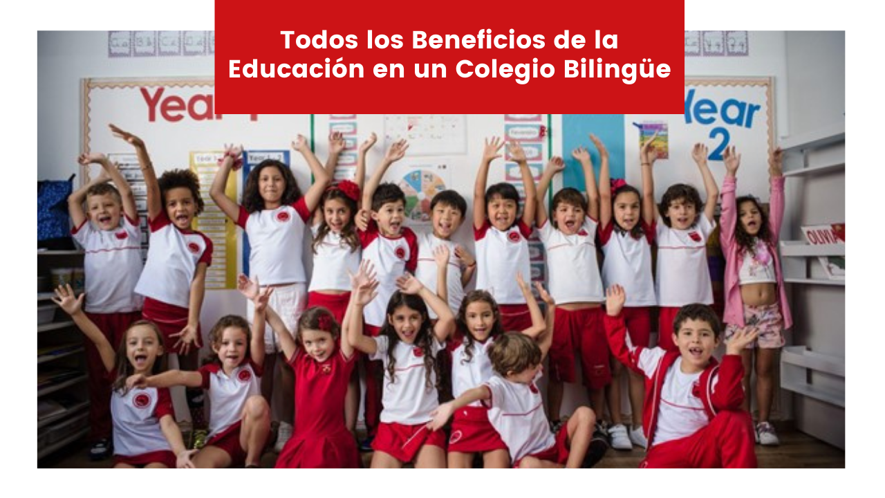 You are currently viewing Todos los Beneficios de la Educación en un Colegio Bilingüe
