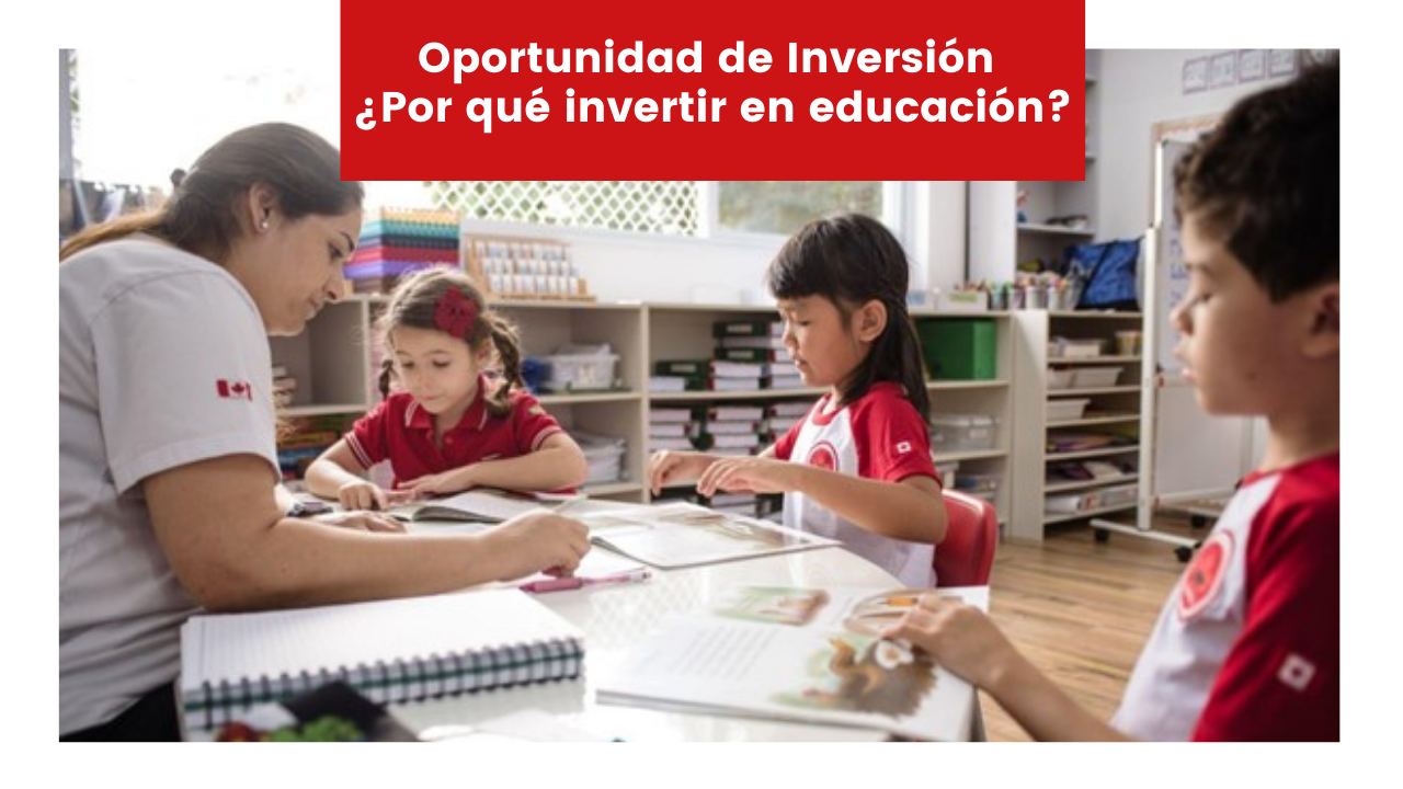 You are currently viewing Oportunidad de Inversión ¿Por qué invertir en educación?