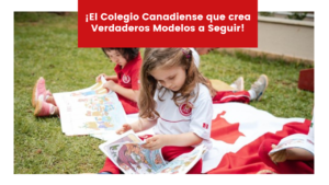 Read more about the article ¡El Colegio Canadiense que crea Verdaderos Modelos a Seguir!