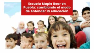 Lee más sobre el artículo Puebla revoluciona el modo de entender la educación poniendo en alto el nombre de México