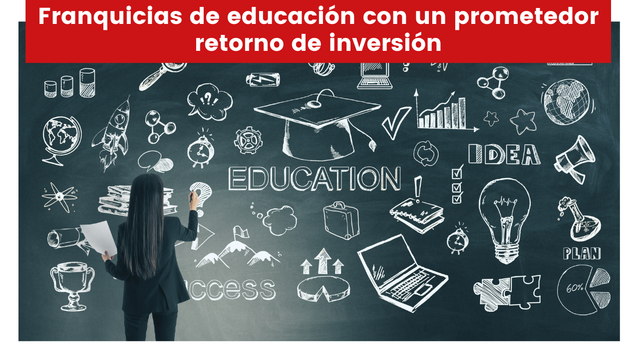 En este momento estás viendo Franquicias de educación con un prometedor retorno de inversión